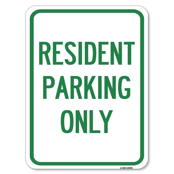 Signmission Reserved Parking Resident Parking Heavy-Gauge Alum Rust Proof Parking, 18" x 24", A-1824-23036 - A-1824-23036