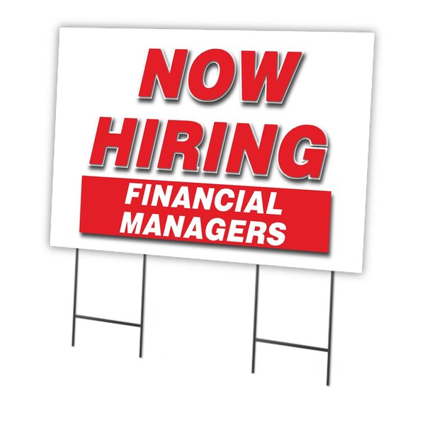 Signmission Now Hiring Financial Managers Yard & Stake outdoor plastic coroplast window, 2436-FINANCIAL MANAGERS - C-2436-DS-FINANCIAL MANAGERS