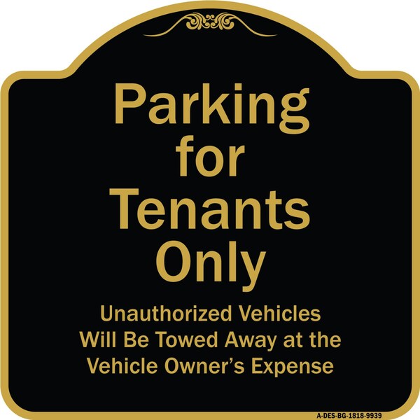 Signmission Designer Series-Parking For Tenants Only Unauthorized Vehicles Towed Away, 18" x 18", BG-1818-9939 - A-DES-BG-1818-9939