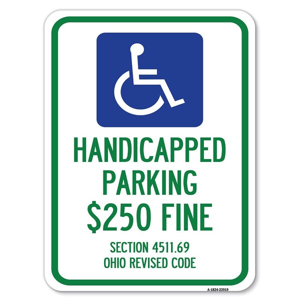 Signmission Handicapped Parking $250 Fine Section 4511.69 Ohio Revised Code Parking, A-1824-23919 - A-1824-23919