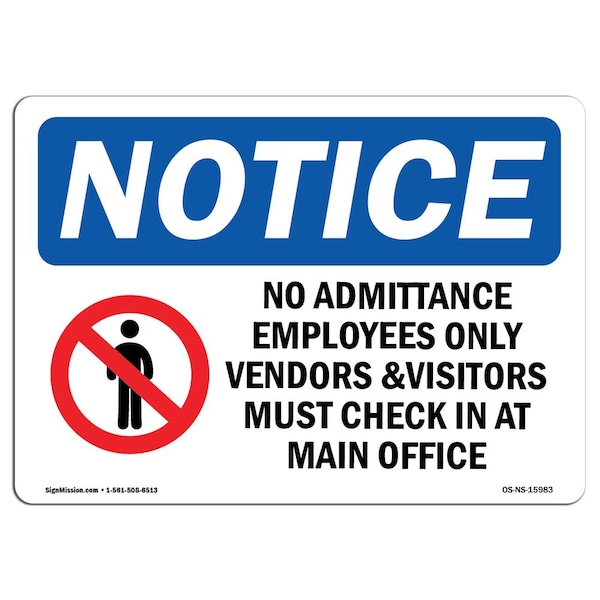 Signmission OSHA Notice Sign, 10" H, 14" W, Aluminum, NOTICE No Admittance Employees Only Sign, Landscape - OS-NS-A-1014-L-15983