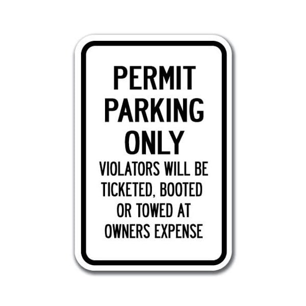 Signmission Permit Parking Violators Ticketed Booted Towed 12inx18in Alu, A-1218 Auto Boot - Permit Parking Only - A-1218 AUTO BOOT - PERMIT PARKING ONLY