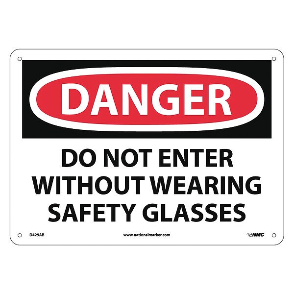 Nmc Danger Do Not Enter Eye Protection Sign, 10 in Height, 14 in Width, Aluminum - D429AB