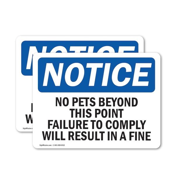 Signmission No Pets Beyond This Point Failure To Comply OSHA Notice Sign, Vinyl Decal, 18in W x 12in L, 2PK - OS-2PACK-NS-D-1218-L-14748