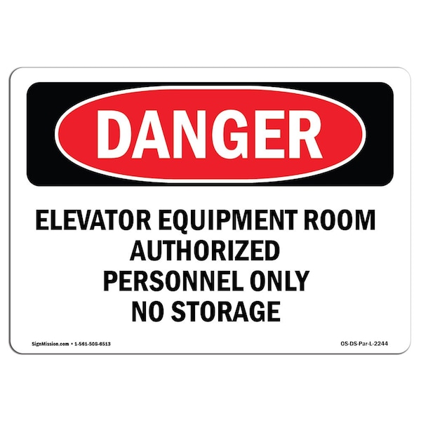 Signmission OSHA Sign, 7" H, 10" W, Rigid Plastic, Elevator Equipment Room Authorized Personnel, Landscape - OS-DS-P-710-L-2244