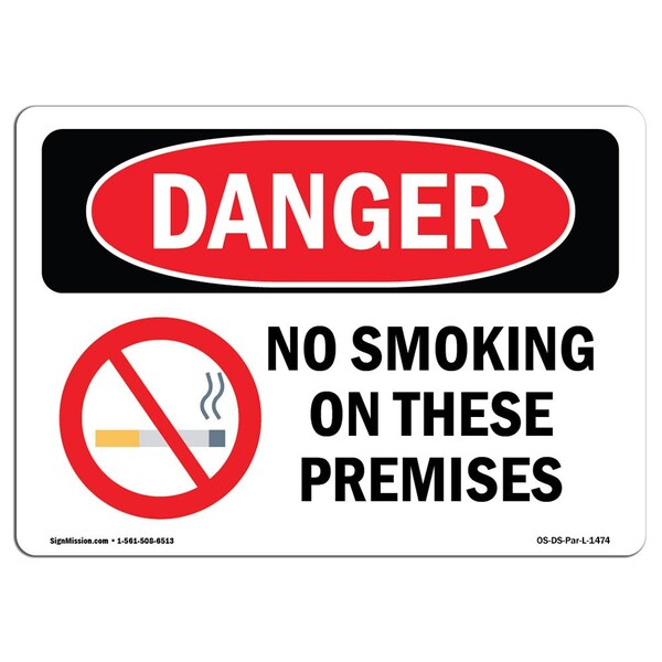 Signmission OSHA Danger Sign, No Smoking On These Premises, 24in X 18in Aluminum, 18" W, 24" L, Landscape - OS-DS-A-1824-L-1474
