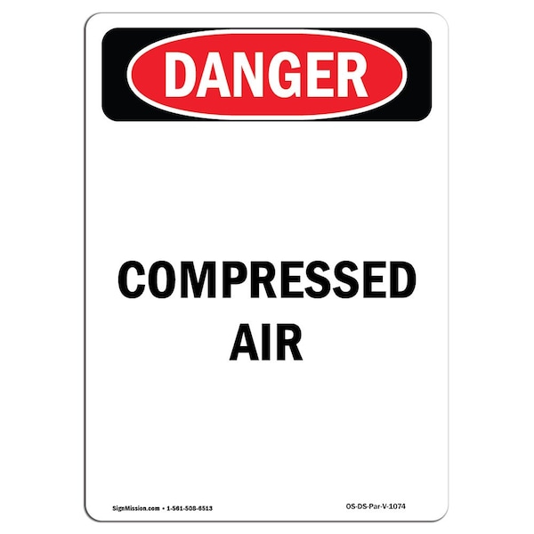 Signmission Safety Sign, OSHA Danger, 14" Height, Portrait Compressed Air, Portrait - OS-DS-D-1014-V-1074