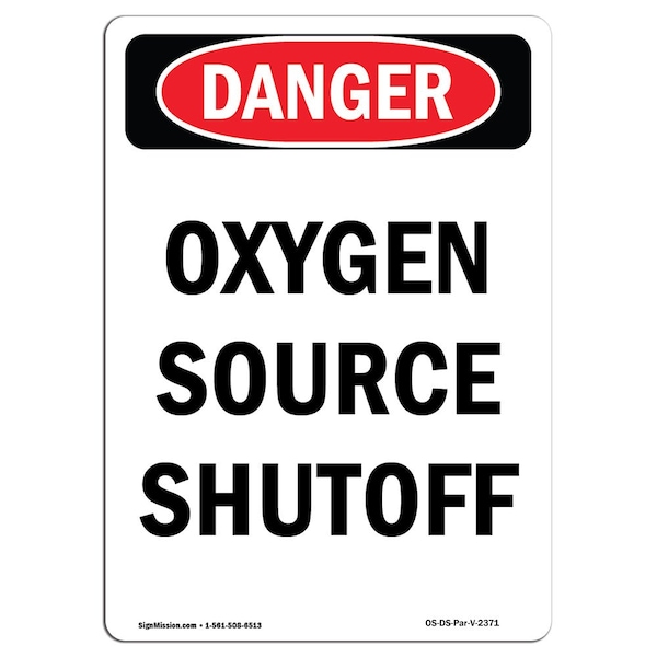 Signmission Safety Sign, OSHA Danger, 14" Height, Aluminum, Oxygen Source Shutoff, Portrait - OS-DS-A-1014-V-2371