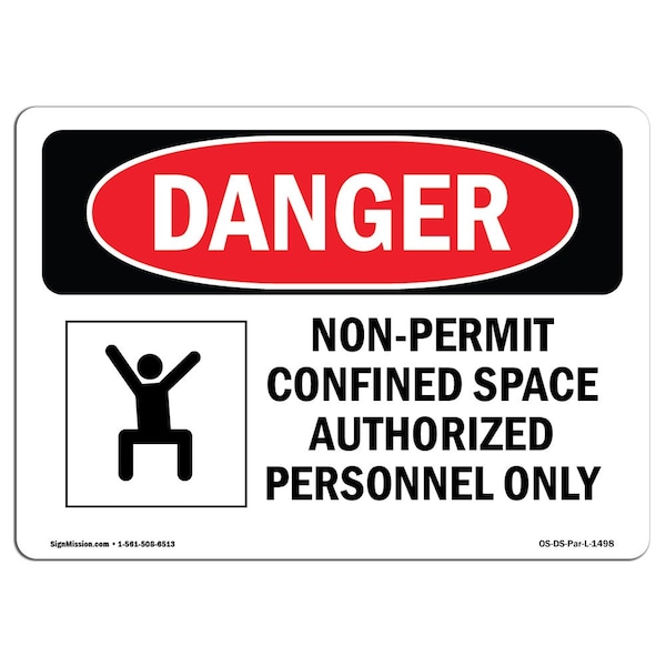 Signmission OSHA Danger Sign, Non-Permit Confined Space, 14in X 10in Decal, 14" W, 10" H, Landscape - OS-DS-D-1014-L-1498