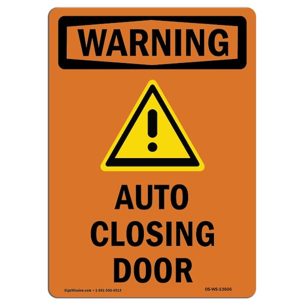 Signmission Safety Sign, OSHA WARNING, 10" Height, Aluminum, Auto Closing Door, Portrait - OS-WS-A-710-V-13606