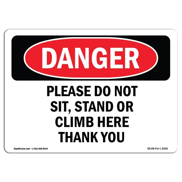 Signmission OSHA Sign, 7" Height, Rigid Plastic, Please Do Not Sit Stand Or Climb Here Thank You, Landscape - OS-DS-P-710-L-2106