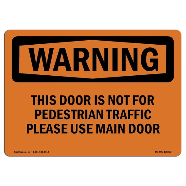 Signmission OSHA Sign, Door Not For Pedestrian Traffic Use Main, 14in X 10in Alum, 10" W, 14" L, Landscape - OS-WS-A-1014-L-12580