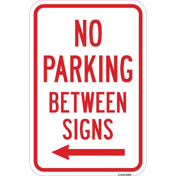 Signmission No Parking Between Signs With Left Arrow, Heavy-Gauge Aluminum, 12" x 18", A-1218-25055 - A-1218-25055