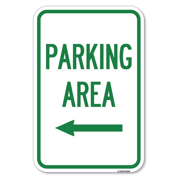 Signmission Parking Area with Left Arrow Heavy-Gauge Aluminum Sign, 12" x 18", A-1218-23466 - A-1218-23466