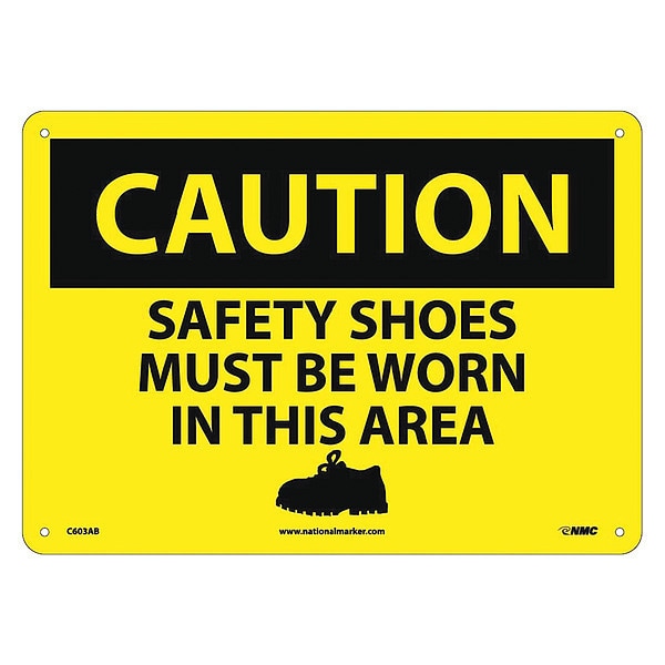 Nmc Caution Safety Shoes Must Be Worn In Thi, 10 in Height, 14 in Width, Aluminum - C603AB