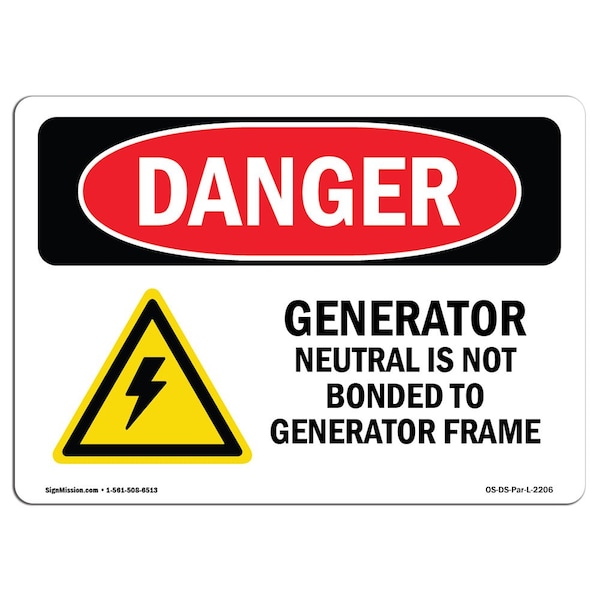 Signmission Safety Sign, OSHA Danger, 7" Height, Generator Neutral Is Not Bonded, Landscape - OS-DS-D-710-L-2206