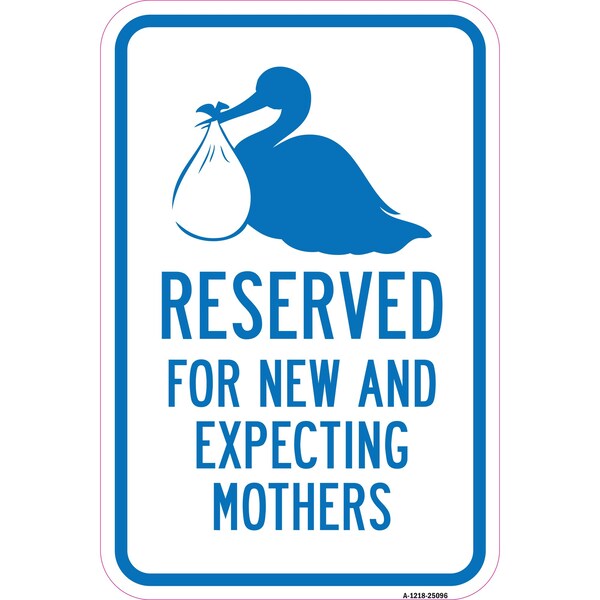 Signmission Reserved For New And Expecting Mothers With Symbol Aluminum, 18" L, 12" H, A-1218-25096 - A-1218-25096