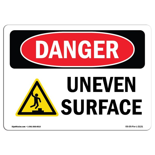 Signmission Safety Sign, OSHA Danger, 12" Height, Uneven Surface, Landscape - OS-DS-D-1218-L-2121