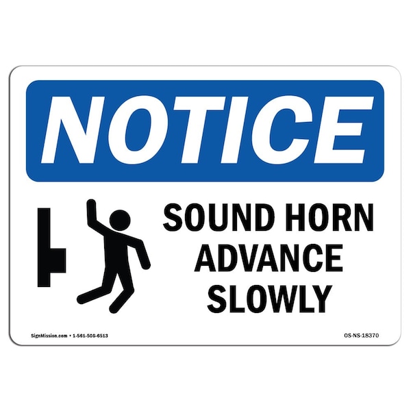 Signmission OSHA Notice Sign, 18" Height, Rigid Plastic, Sound Horn Advance Slowly Sign With Symbol, Landscape - OS-NS-P-1824-L-18370