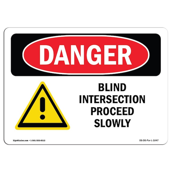 Signmission OSHA Danger Sign, Blind Intersection Proceed Slowly, 18in X 12in Decal, 12" W, 18" L, Landscape - OS-DS-D-1218-L-1047