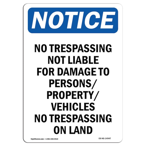 Signmission OSHA Notice Sign, 10" Height, Aluminum, No Trespassing Not Liable For Sign, Portrait - OS-NS-A-710-V-14947