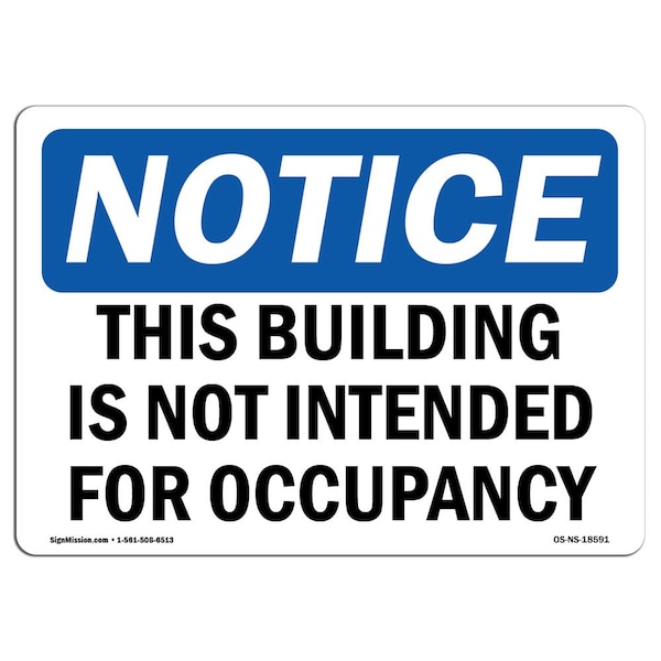 Signmission OSHA Notice Sign, 7" Height, Aluminum, This Building Is Not Intended For Occupancy Sign, Landscape - OS-NS-A-710-L-18591