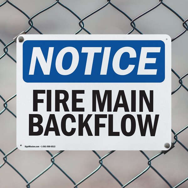 Signmission Fire Main Backflow OSHA Notice Sign, Aluminum, 14in W x 10in L, 2PK - OS-2PACK-NS-A-1014-L-12618