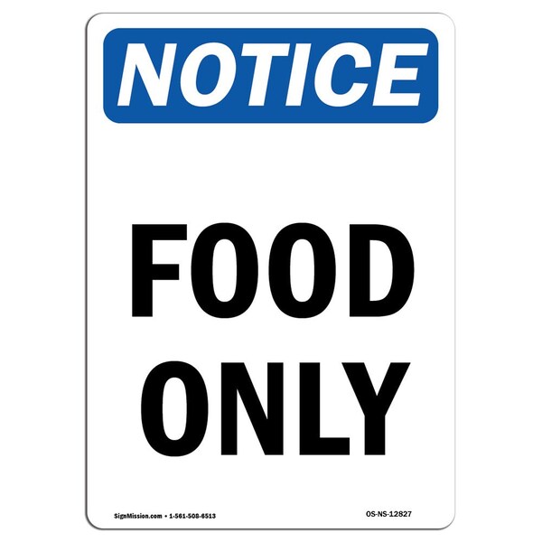 Signmission Safety Sign, OSHA Notice, 24" Height, Food Only Sign, Portrait - OS-NS-D-1824-V-12827