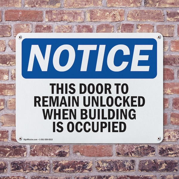 Signmission This Door To Remain Unlocked When Building, 10 in W x Rectangle, Aluminum - OS-2PACK-NS-A-710-L-18606