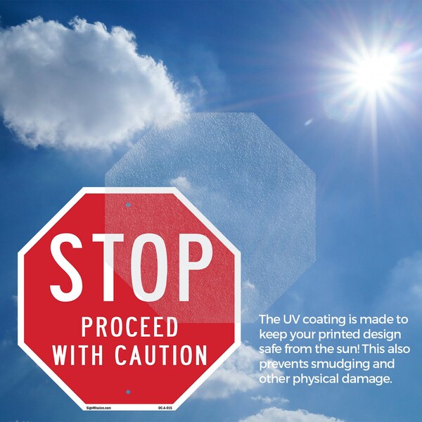 Signmission Stop Proceed with Caution, 18 Inch X 18 Inch, Plastic Sign - OC-P-18-15