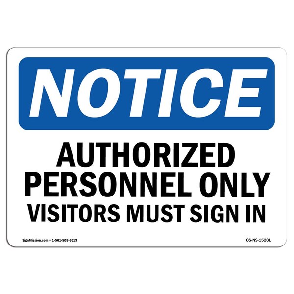 Signmission OSHA Notice Sign, 10" H, 14" W, Aluminum, NOTICE Authorized Personnel Only Visitors Sign, Landscape - OS-NS-A-1014-L-15281
