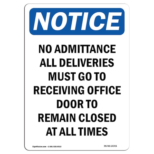 Signmission Safety Sign, OSHA Notice, 18" Height, No Admittance All Deliveries Must Sign, Portrait - OS-NS-D-1218-V-14351