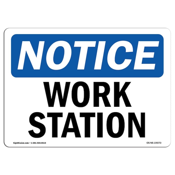 Signmission Safety Sign, OSHA Notice, 7" Height, Rigid Plastic, Work Station Sign, Landscape - OS-NS-P-710-L-19070
