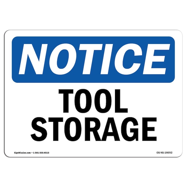 Signmission Safety Sign, OSHA Notice, 12" Height, Tool Storage Sign, Landscape - OS-NS-D-1218-L-18692