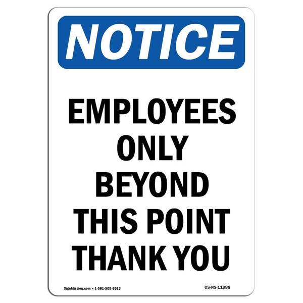 Signmission OSHA Notice Sign, 10" Height, Aluminum, Employees Only Beyond This Point Sign, Portrait - OS-NS-A-710-V-11988