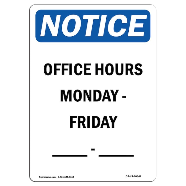 Signmission OSHA Sign, Office Hours Monday, Friday _, _, 18in X 12in Aluminum, 12" W, 18" H, Portrait - OS-NS-A-1218-V-16947