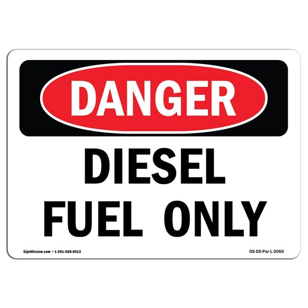 Signmission Safety Sign, OSHA Danger, 10" Height, 14" Width, Diesel Fuel Only, Landscape - OS-DS-D-1014-L-2060