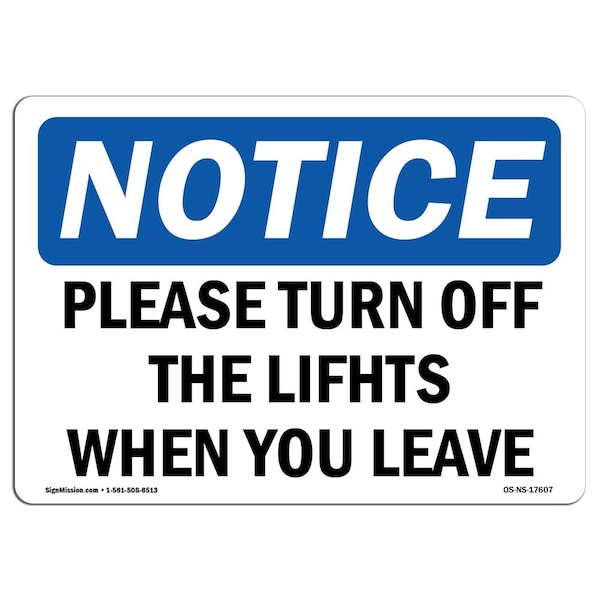 Signmission OSHA Notice, 5" Height, Please Turn Off The Lights When You Leave Sign, 7" X 5", Landscape - OS-NS-D-57-L-17607
