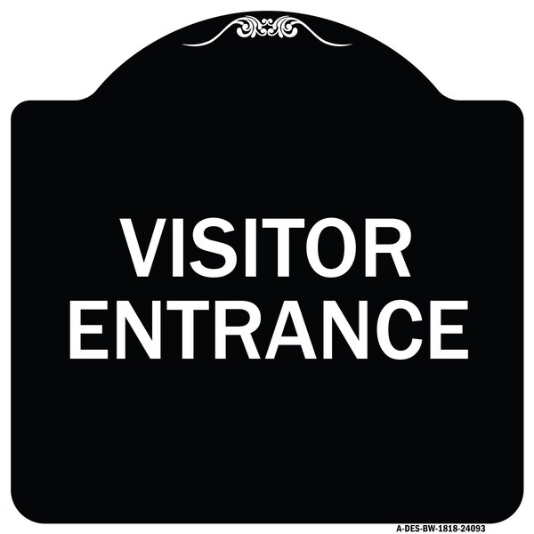 Signmission Entrance Visitor Entrance Heavy-Gauge Aluminum Architectural Sign, 18" H, BW-1818-24093 - A-DES-BW-1818-24093