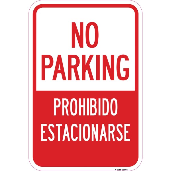 Signmission No Parking Prohibido Estacionarse, Heavy-Gauge Aluminum, 12" x 18", A-1218-25066 - A-1218-25066