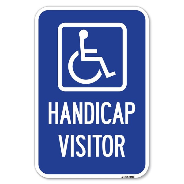 Signmission Handicap Visitor With Graphic Heavy-Gauge Aluminum Sign, 12" x 18", A-1218-23920 - A-1218-23920