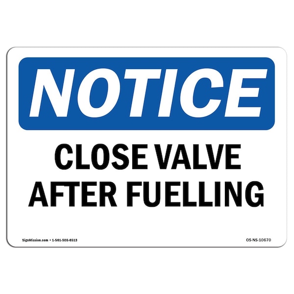 Signmission Safety Sign, OSHA Notice, 3.5" Height, Close Valve After Fueling Sign, Landscape, 10PK - OS-NS-D-35-L-10670-10PK