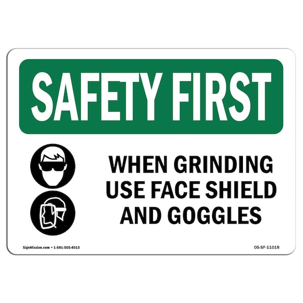 Signmission OSHA Sign, When Grinding Use Face Shield W/ Symbol, 10in X 7in Rigid Plastic, 10" W, 7" H, Landscape - OS-SF-P-710-L-11018