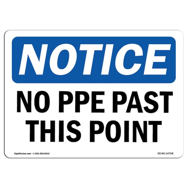 Signmission OSHA Notice Sign, No PPE Past This Point, 14in X 10in Rigid Plastic, 14" W, 10" H, Landscape - OS-NS-P-1014-L-14758