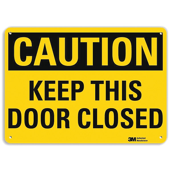 Lyle Caution, Keep This Door Closed, 10 in W x 7 in H, Vertical Rectangle, Aluminum - U4-1472-RA_10X7