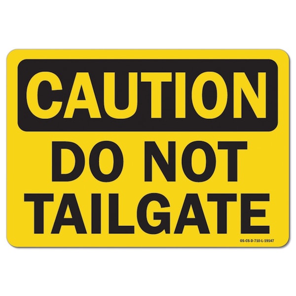 Signmission OSHA Caution, 18" Width, Decal, 18" W, 24" L, Landscape, Do Not Tailgate - OS-CS-D-1824-L-19147