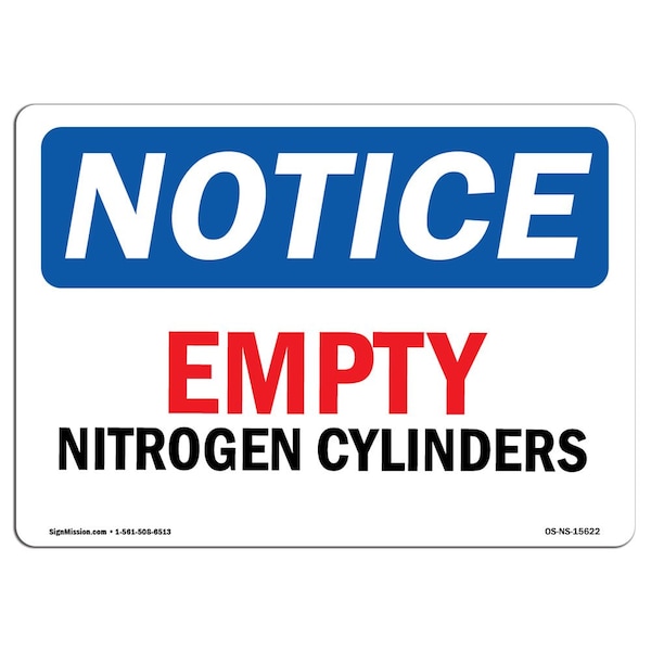 Signmission Safety Sign, OSHA Notice, 10" Height, Aluminum, NOTICE Empty Nitrogen Cylinders Sign, Landscape - OS-NS-A-1014-L-15622