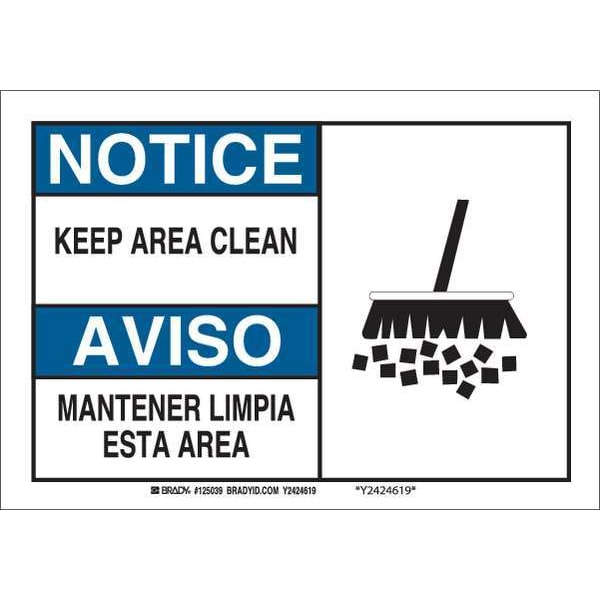 Brady Notice/Aviso, Keep Area Clean/Mantener Limpia Esta Area, 7 in x 10 in, Rectangle, Polyester, 125039 - 125039