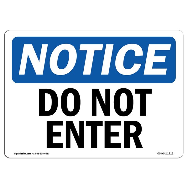 Signmission Safety Sign, OSHA Notice, 10" Height, 14" Width, Do Not Enter Sign, Landscape - OS-NS-D-1014-L-11216