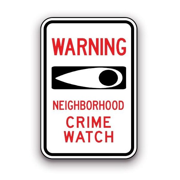 Orafol 12''X18'' Warning Neighborhood Crime Watch Sign, Aluminium .080, Laminated, Oralite 5900 Reflective - SD4000065